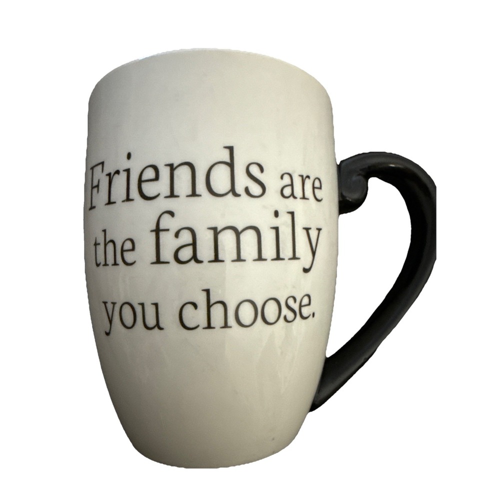 Friends Are‎ The Family You Choose  Lg Coffee Cup Mug Double-Sided  Cypress Home